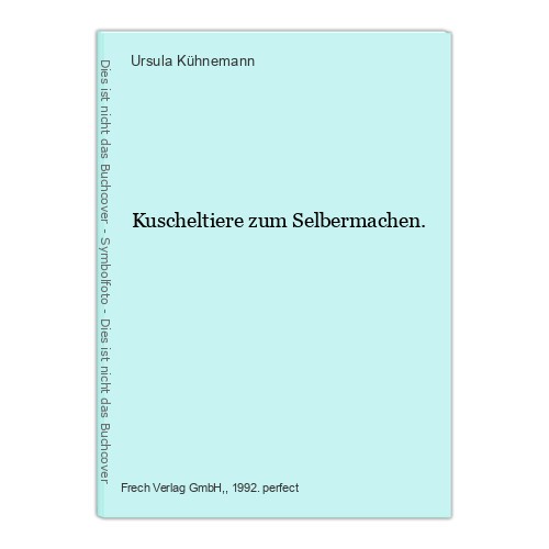 Kuscheltiere zum selbermachen - kuscheltiere,