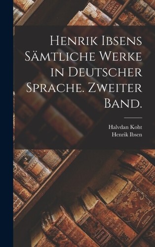 Ibsen smtliche werke - smtliche, in
