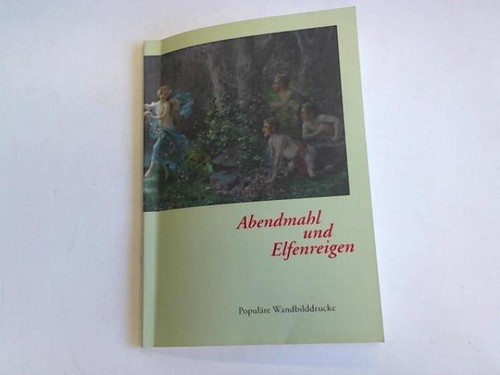 Abendmahl und elfenreigen - und,