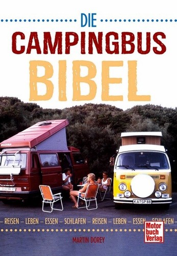 Die camping bus bibel - vw, camping-bus