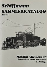 Schiffmann Sammlerkatalog Band 4, Märklin, die neue 1, 1. Auflage