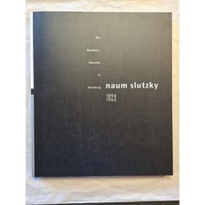 Ein Bauhaus-Künstler in Hamburg, Naum Slutzky 1894-1965: Katalog zur Ausstellung