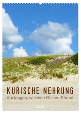 Kurische Nehrung - Am langen, weichen Ostsee-Strand (Wandkalender 2026 DIN A2...