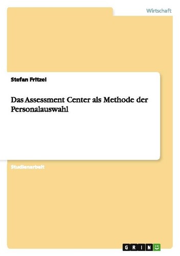 Das assessment center - assessment, als