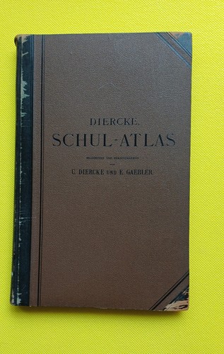1899 diercke schul atlas - diercke, schul-atlas