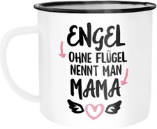 Emaille Tasse Becher Engel ohne Flügel nennt man Mama Geschenk Mama Weihnachten