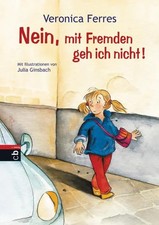 Nein, mit Fremden geh ich nicht! | Veronica Ferres | Buch | 32 S. | Deutsch