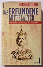 Das erfundene Mittelalter von Heribert Illig