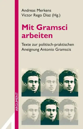 Mit gramsci arbeiten - gramsci, |