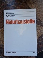 Naturbaustoffe von Bruckner, Heinrich, Schneider Lehm Holz Dämmstoffe Ökologisch