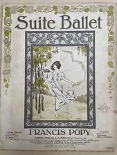 Suite Ballet Francis Popy Paris-Musical alte Noten Heft Klavier Piano um 1912