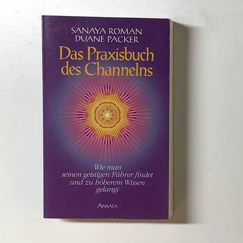 Das praxisbuch des channelns - das,