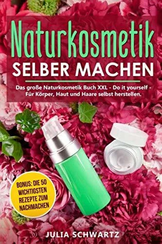 Naturkosmetik selber machen
