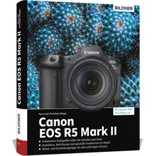 Canon EOS R5 Mark II - Das umfangreiche Praxisbuch zu Ihrer  ... 9783832806828