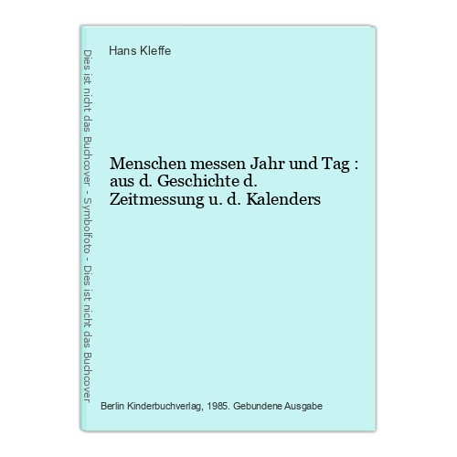 Menschen messen jahr und tag - messen,
