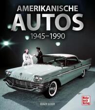 Amerikanische Autos 1945-1990 | Roger Gloor | 2022 | deutsch