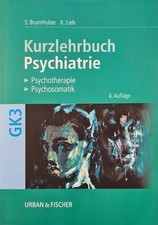Kurzlehrbuch Psychiatrie -