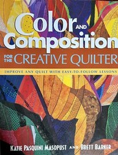 Color and Composition for the Creative Quilter: Improve Any Quilt with...