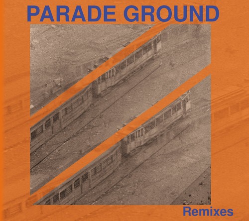 Parade ground remixes - parade,