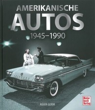Gloor: Amerikanische Autos 1945-90 Bildband/Typen-Handbuch/Modelle/US-Cars/Fotos