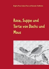 Rose, Suppe und Torte von