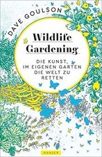 Wildlife gardening die kunst - wildlife,