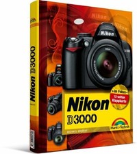 Nikon D3000 - mit 12-seitiger Klappkarte Buch Markt+Technik Verlag