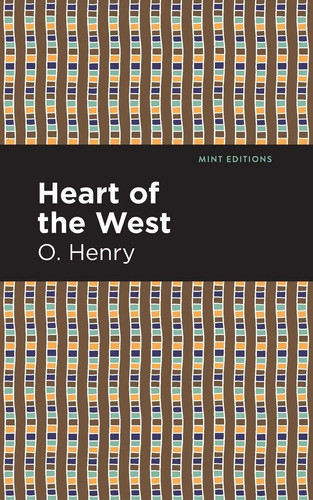 Heart the west - o., henry