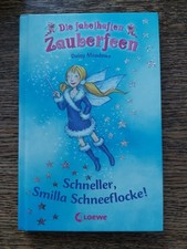 Die fabelhaften Zauberfeen - Schneller, Stille Schneeflocke! Daisy Meadows Loewe