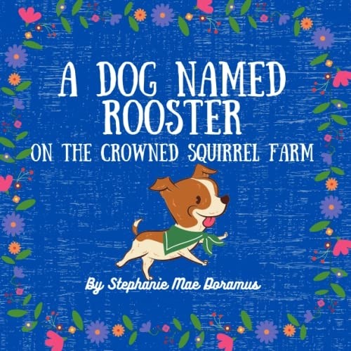 Dog named rooster the - a,