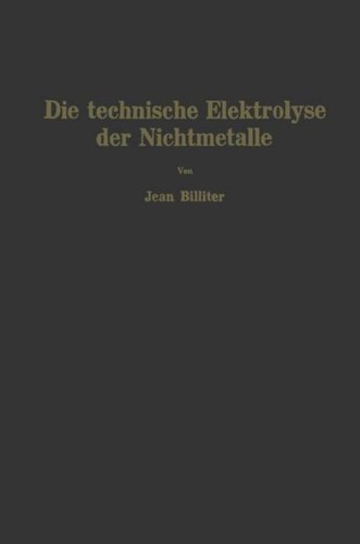 Die technische elektrolyse der - die,