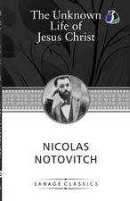 Nicolas Notovitch The Unknown