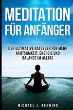 Meditation für Anfänger: Der
