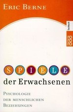 Spiele der Erwachsenen: Psychologie der menschlichen Bez... | Buch | Zustand gut