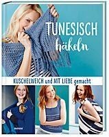 Tunesisch häkeln - Kuschelweich und mit Liebe gemach... | Buch | Zustand wie neu