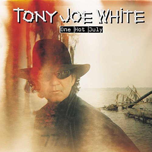 Tony joe white one - tony, july