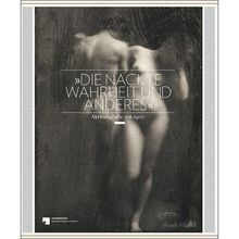 Die nackte wahrheit und - wahrheit,