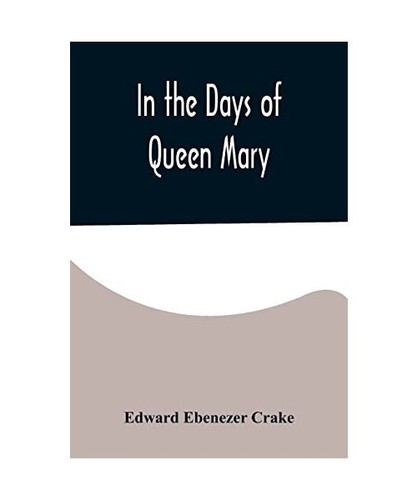 The days queen mary - the,