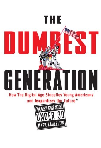 The dumbest generation - the,