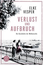 Elke Vesper Verlust und Aufbruch Taschenbuch Historischer Roman Wolkenraths Saga