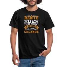 Rente 2025 Eine Echte Legende Rentenbeginn Geschenk Ruhestand Männer T-Shirt
