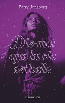Dis moi que vie - dis-moi, belle