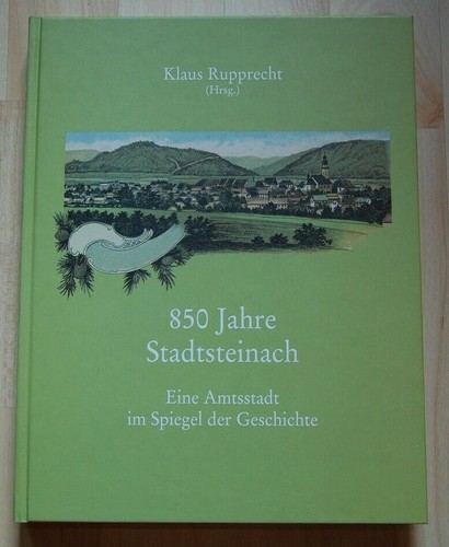 850 jahre stadtsteinach eine - jahre,
