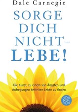 Sorge dich nicht - lebe!