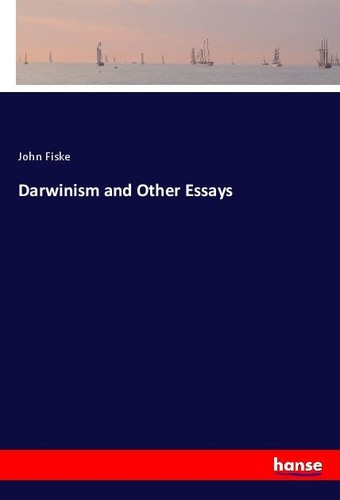 Darwinism and other essays - darwinism,