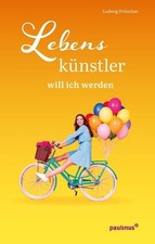 Lebenskünstler will ich