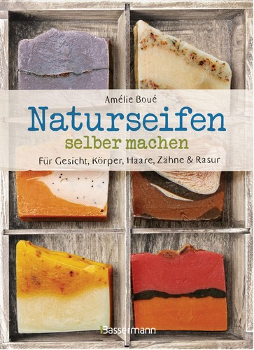 Naturseifen selber machen für