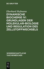 Dynamische Biochemie Iv