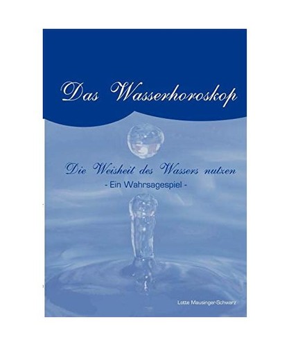 Das wasserorakel die weisheit - das, wasserorakel: