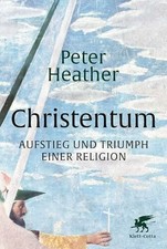 Christentum: Aufstieg und Triumph einer Religion Buch Klett-Cotta